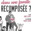 Comment survivre dans une famille recomposée ?, Anne Clairet