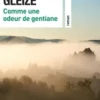 Comme une odeur de gentiane, Georges-Patrick Gleize