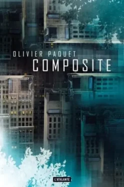 Composite, Olivier Paquet