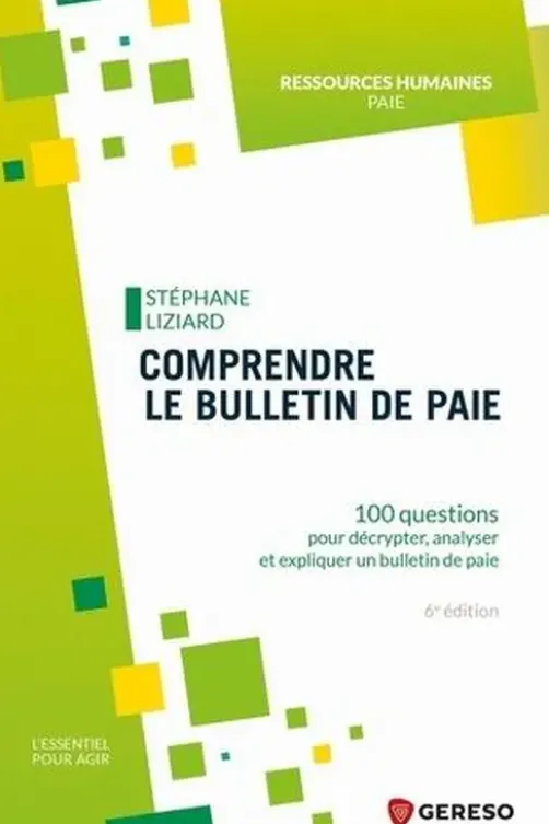 Comprendre le bulletin de paie, Stéphane Liziard