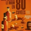 Comprendre le rhum en 80 cuvées, Fabien Humbert