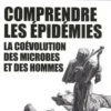 Comprendre les épidémies. La coévolution des microbes et des hommes, Norbert Gualde