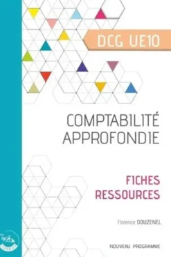 Comptabilité approfondie DCG UE10. Fiches ressources, Edition 2022-2023, Florence Douzenel