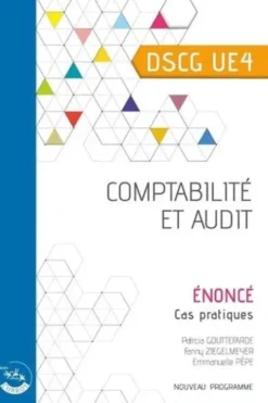 Comptabilité et audit DSCG UE4. Enoncé, Edition 2021-2022, Patricia Gouttefarde