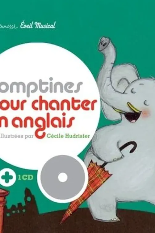 Comptines pour chanter en anglais. Avec 1 CD audio, Cécile Hudrisier