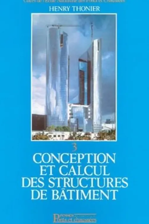 Conception et calcul des structures de bâtiment. Tome 3, Henry Thonier