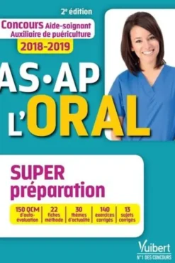 Concours AS-AP L'oral. Aide-soignant, Auxiliaire de puériculture, Edition 2018-2019, Marie Aillet