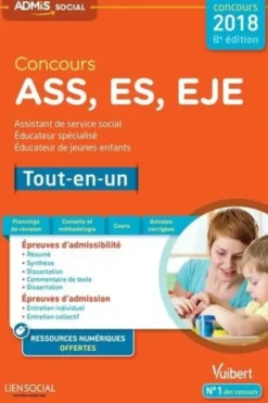 Concours ASS, ES, EJE tout-en-un. Assistant de service social, éducateur spécialisé, éducateur de jeunes enfants, Edition 2018, Isabelle Camenen-Kaya