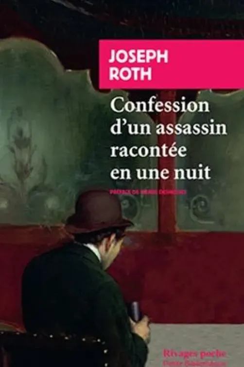 Confession d'un assassin racontée en une nuit, Joseph Roth