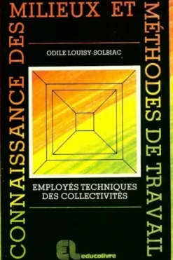 Connaissance des milieux et méthodes de travail, Odile Louisy-Solbiac
