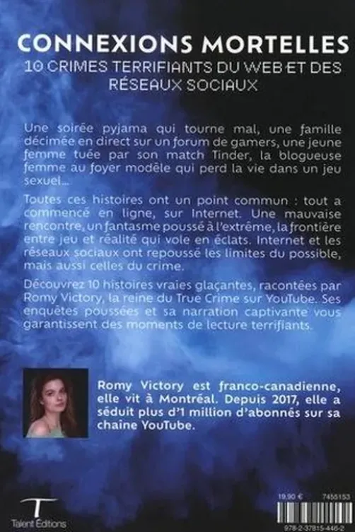 Connexions mortelles. 10 crimes terrifiants du Web et des réseaux sociaux, Romy Victory