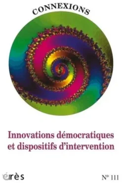 Connexions N° 111 : Innovation démocratiques et dispositifs d'intervention, Emmanuel Diet