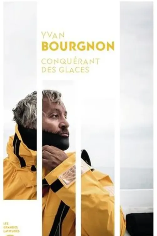 Conquérant des glaces, Yvan Bourgnon