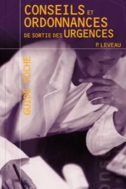 Conseils et ordonnances de sortie des urgences, Philippe Leveau