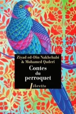 Contes du perroquet, Ziay-ed-Din Nakhchabi