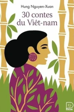 30 contes du Viêt-Nam, Hung Nguyen-Xuan