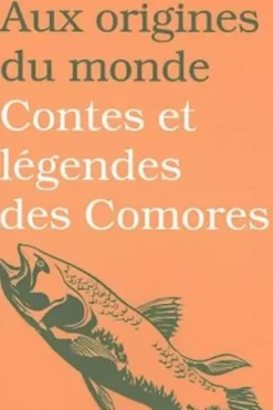 Contes et légendes des Comores ou Genèse d'un pays bantu, Salim Hatubou