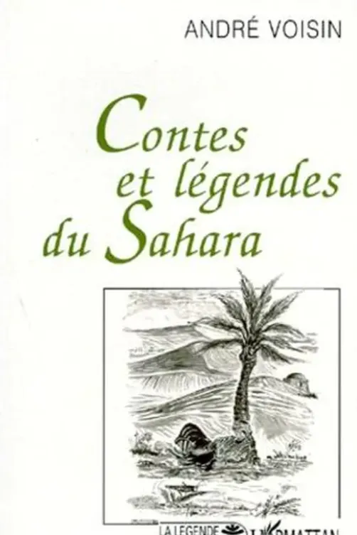 Contes et légendes du Sahara, André Voisin