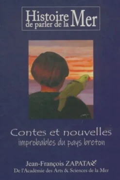 Contes et nouvelles improbables du pays breton, Jean-François Zapata
