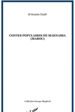 Contes populaires de Maknassa (Maroc), El-Mostafa Chadli