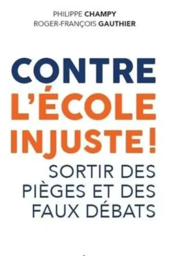 Contre l'école injuste !, Philippe Champy