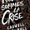 Convergence Tome 2 : Nous sommes la crise, Cadwell Turnbull