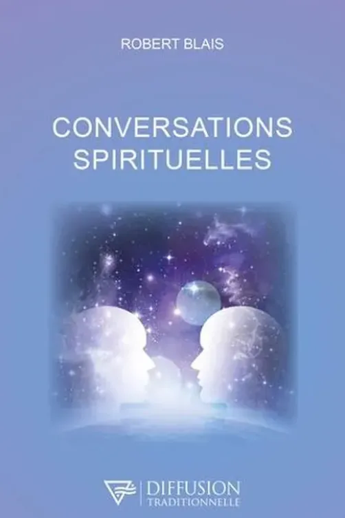 Conversations spirituelles, Robert Blais
