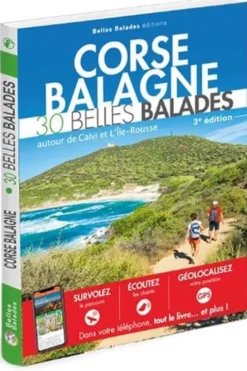 Corse Balagne. 30 belles balades, autour de Calvi et l'Ile-Rousse, 3e édition, Alain Colombani