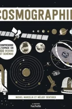 Cosmographie. Comprendre l'espace en 100 dessins et schémas, Michel Marcelin