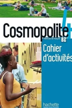Cosmopolite 4 B2. Cahier d'activités, avec 1 CD audio, Anaïs Dorey-Mater