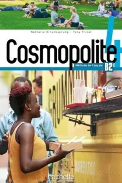 Cosmopolite 4 B2. Méthode de français, avec 1 DVD, Nathalie Hirschsprung