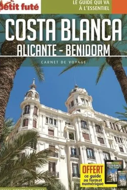 Costa Blanca - Alicante - Benidorm, Petit Futé