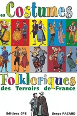 Costumes et coiffes folkloriques des Terroirs de France, Serge Pacaud