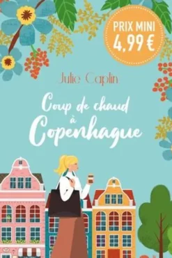 Coup de chaud à Copenhague, Julie Caplin