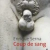 Coup de sang, Enrique Serna