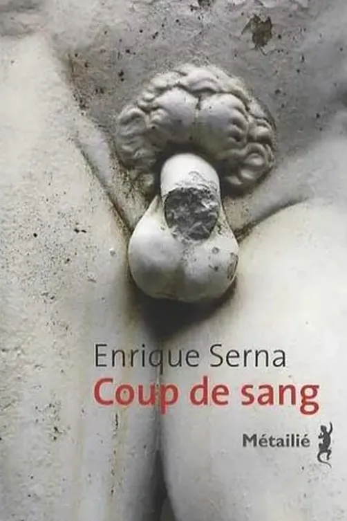Coup de sang, Enrique Serna