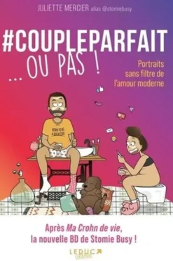 #Coupleparfait ... ou pas ! Portraits sans filtre de l’amour moderne, Juliette Mercier