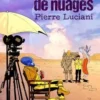 Coureurs de nuages, Pierre Luciani