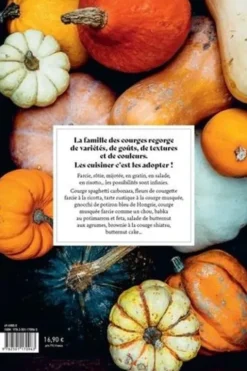 Courges toujours. Butternut, courgette, potiron, potimarron, pâtisson, shiatsu, sucrine du Berry..., Hélène Borderies