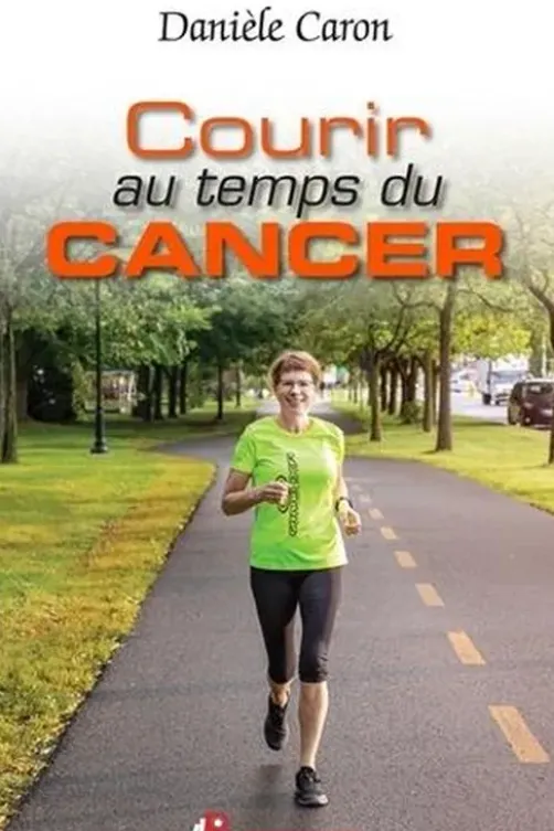 Courir au temps du cancer, Danièle Caron
