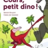 Cours, petit dino !, Benoît Broyart