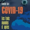 Covid-19. Les trois mondes d'après, Camille Sari