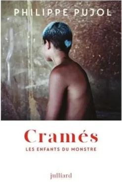 Cramés. Les enfants du Monstre, Philippe Pujol