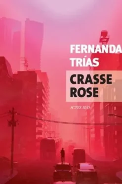 Crasse rose, Fernanda Trias