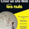 Créer un site web pour les nuls. 10e édition, David A. CROWDER