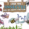 Crée tes insectes avec des objets à recycler, Paola Caliari