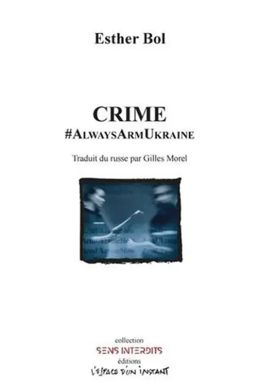 Crime #AlwaysArmUkraine, Esther Bol