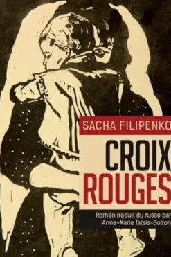 Croix rouges, Sacha Filipenko