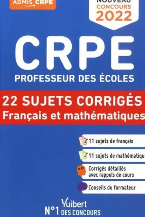 CRPE Professeur des écoles. 22 sujets corrigés Français et mathématiques, Edition 2022, Catherine Dolignier