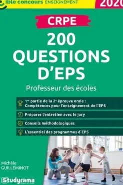 CRPE. 200 questions sur l'enseignement de l'EPS à l'école primaire, Edition 2020, Michèle Guilleminot